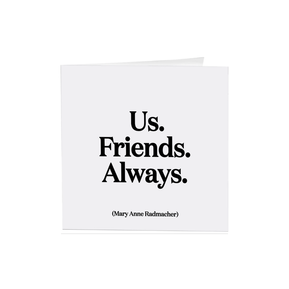 Quotables Card - Us. Friends. Always.