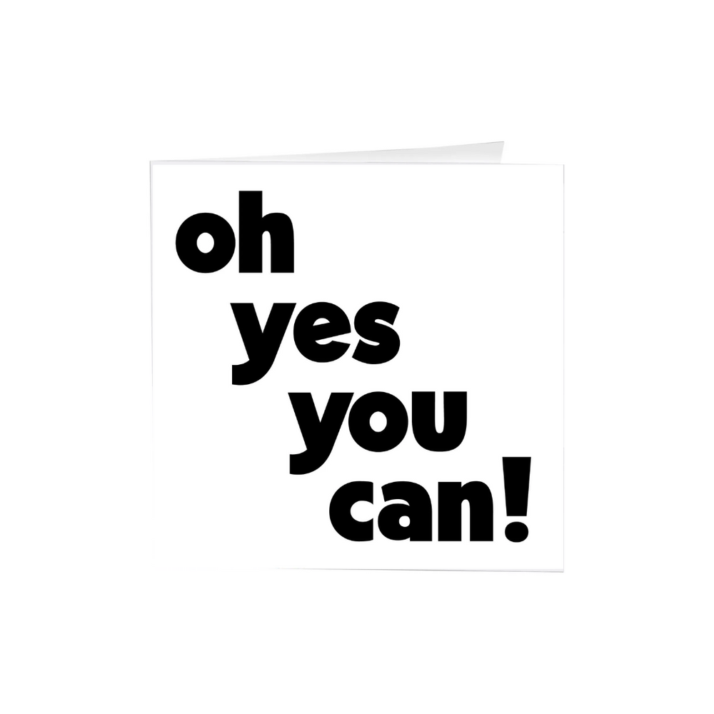 Quotables Card - Oh Yes You Can!
