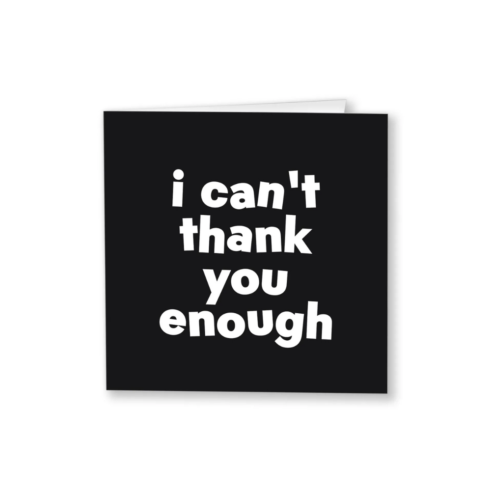 Quotables Card - Can't Thank You Enough