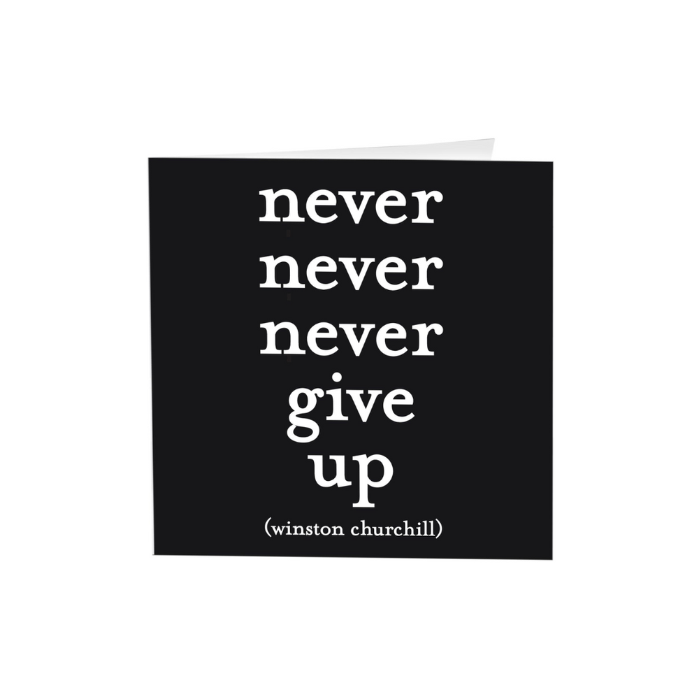 Quotables Card - Never Give Up