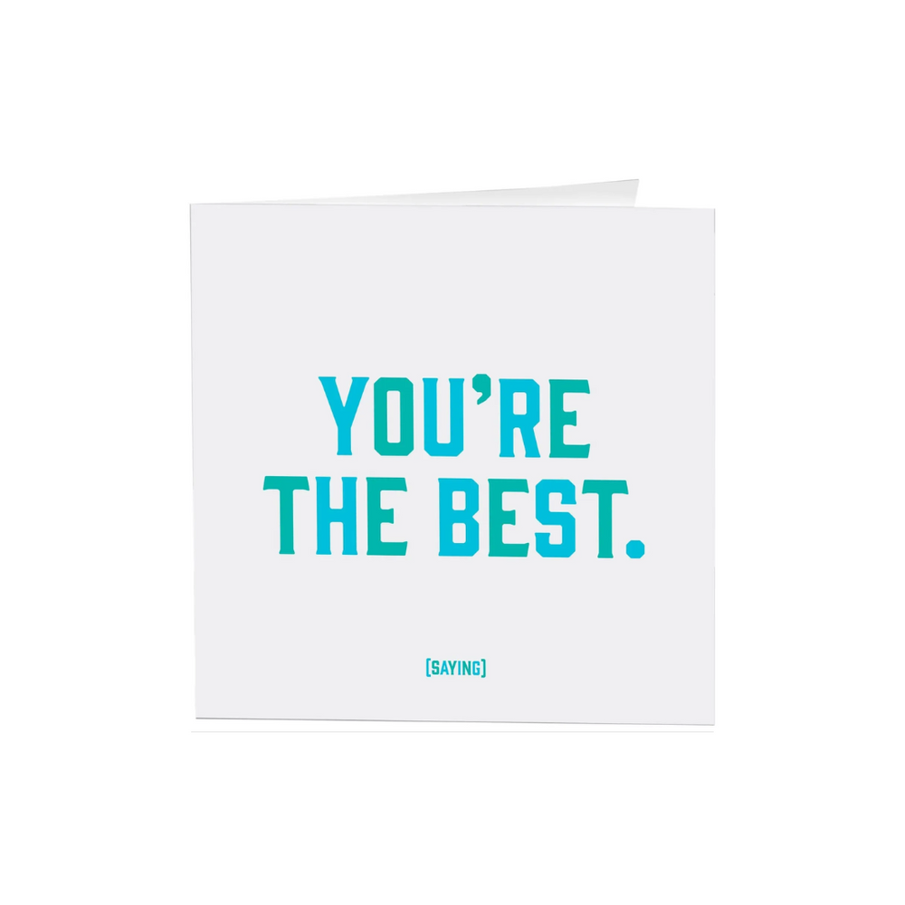 Quotables Card - You're the Best