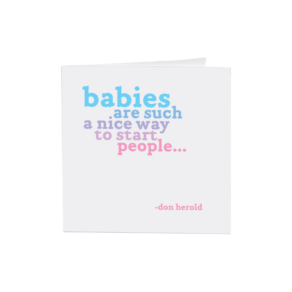 Quotables Card - Babies are Such Nice