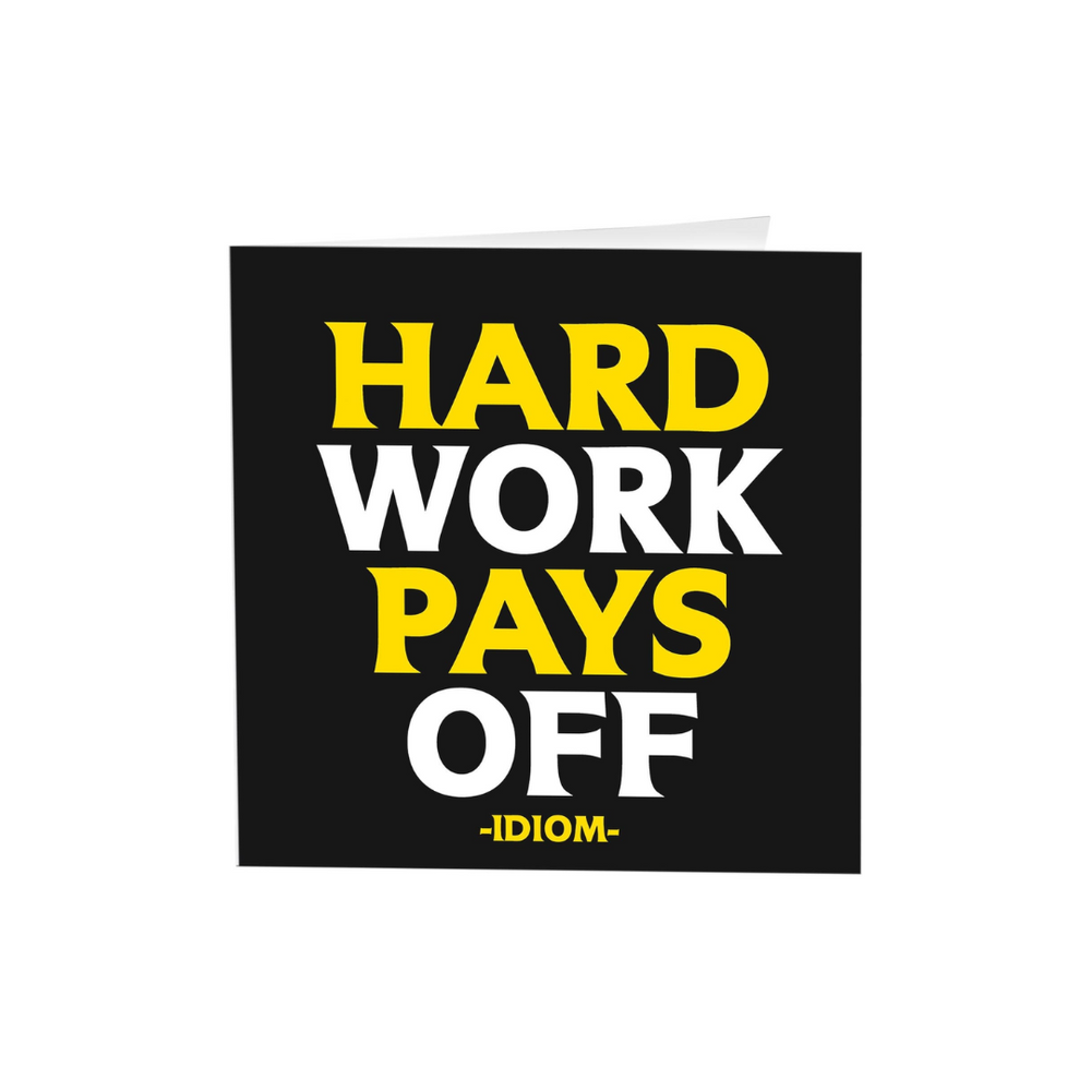 Quotables Card - Hard Work Pays Off
