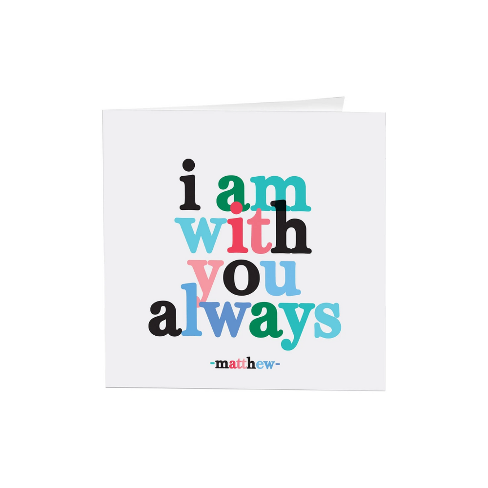 Quotables Card - I Am With You Always