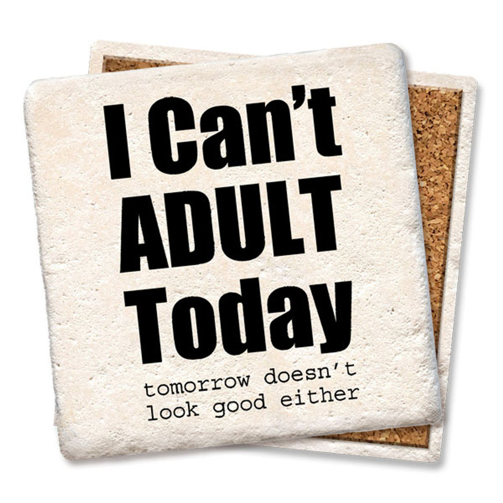 Tipsy Coasters - I Can't Adult Today