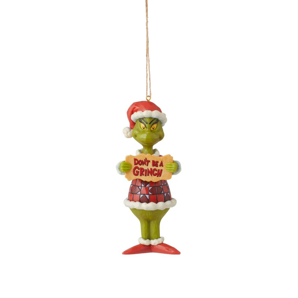 Jim Shore Ornament - Grinch Don't be a Grinch