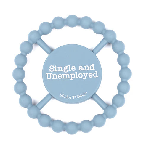 Blue teething ring with 'Single and Unemployed' text on a white background