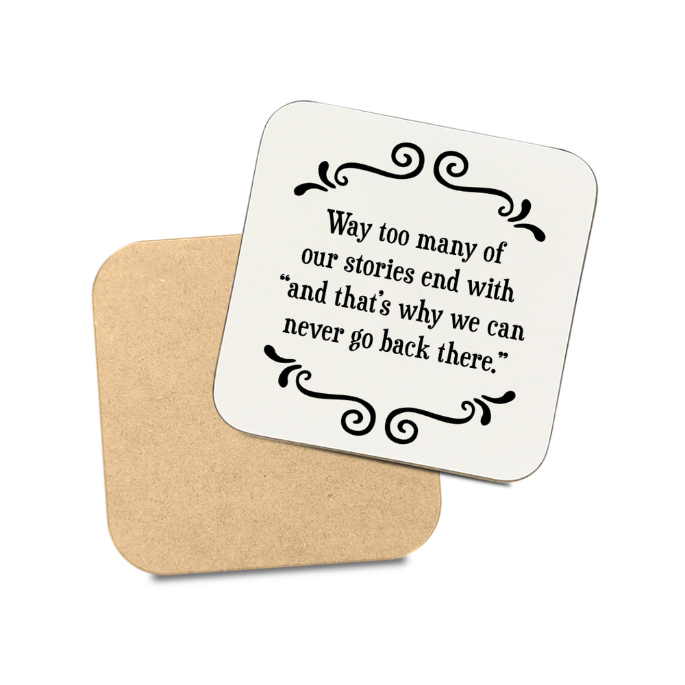 Scrunchy Face Coasters - Never Go Back