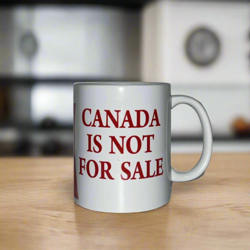 "Canada is Not For Sale" Mug