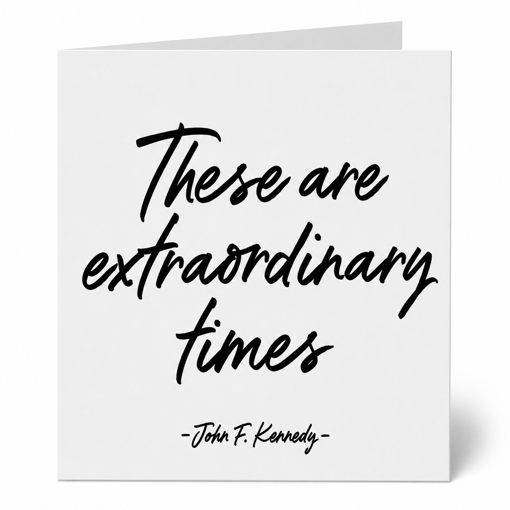 Quotables Card - Extraordinary Times