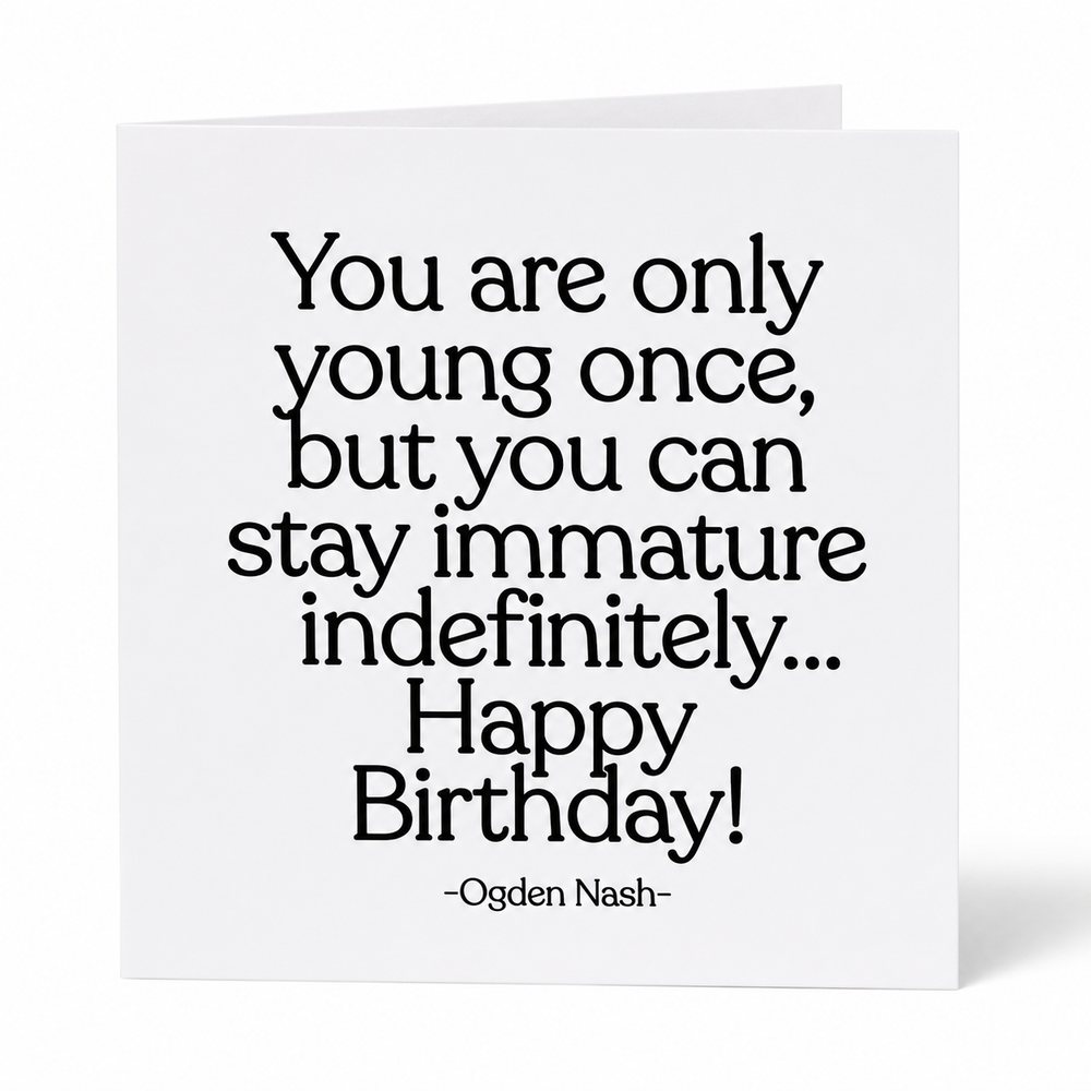Quotables Card - Immature Indefinitely