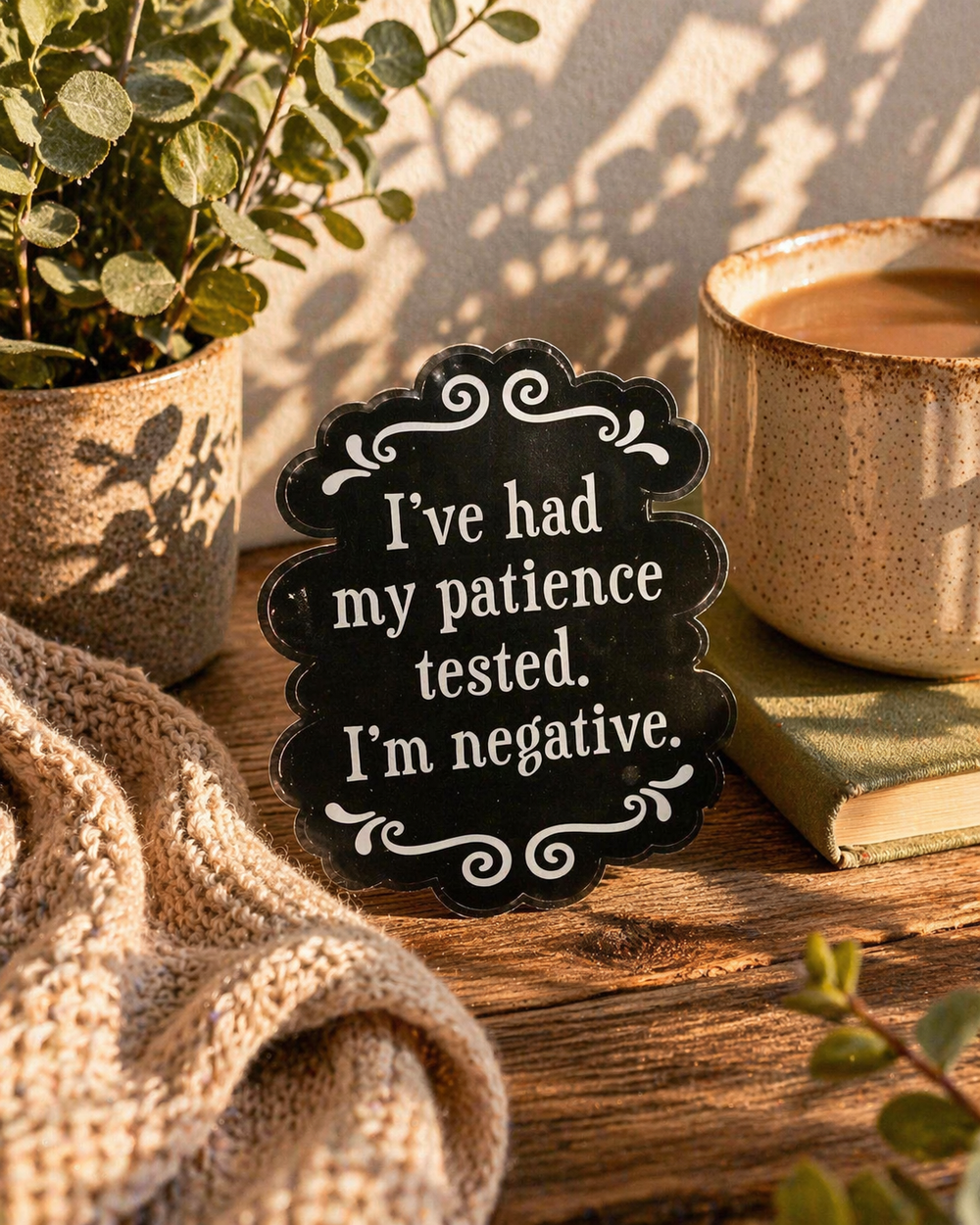 Scrunchy Vinyl Sticker - Patience Tested