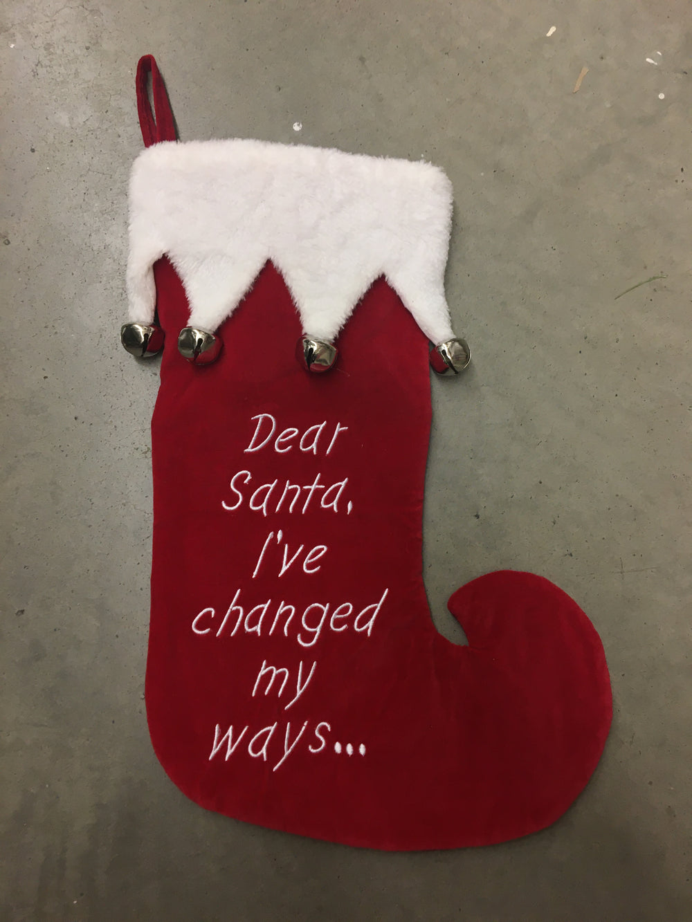 Christmas Stocking Dear Santa, I've Changed My Ways...