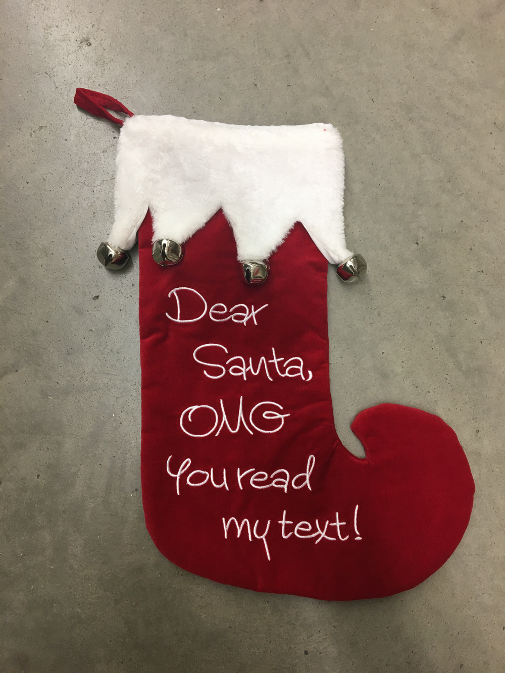 Christmas Stocking Dear Santa, OMG You Read My Text